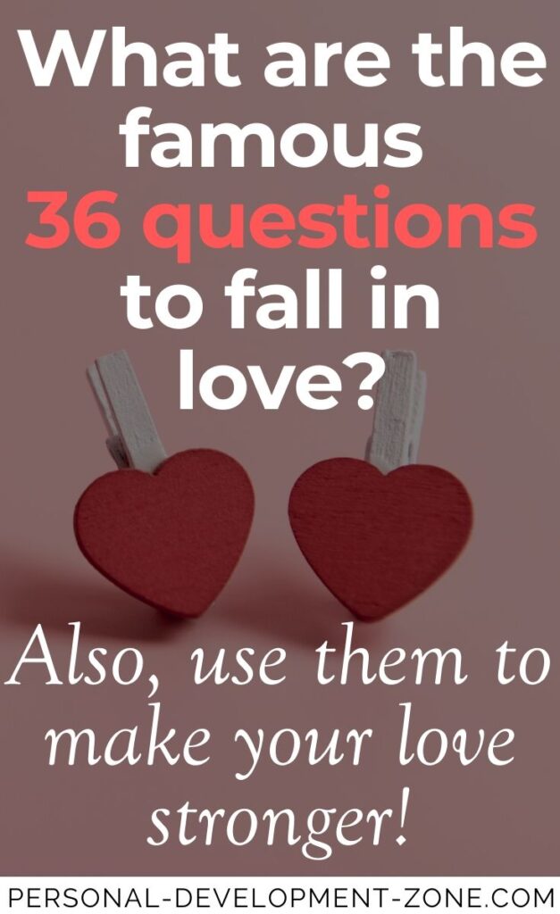 The 36 Questions To Fall In Love Make Your Love Stronger