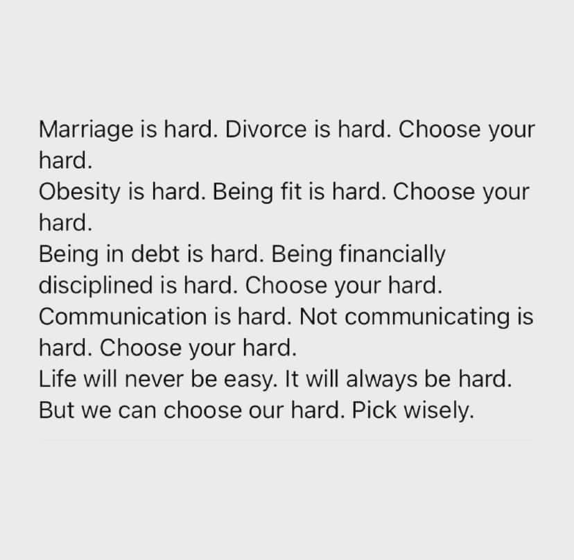 Minimalist quote graphic with text about choosing your hard in life, comparing challenges like marriage, fitness, finances, and communication on a light gray background.