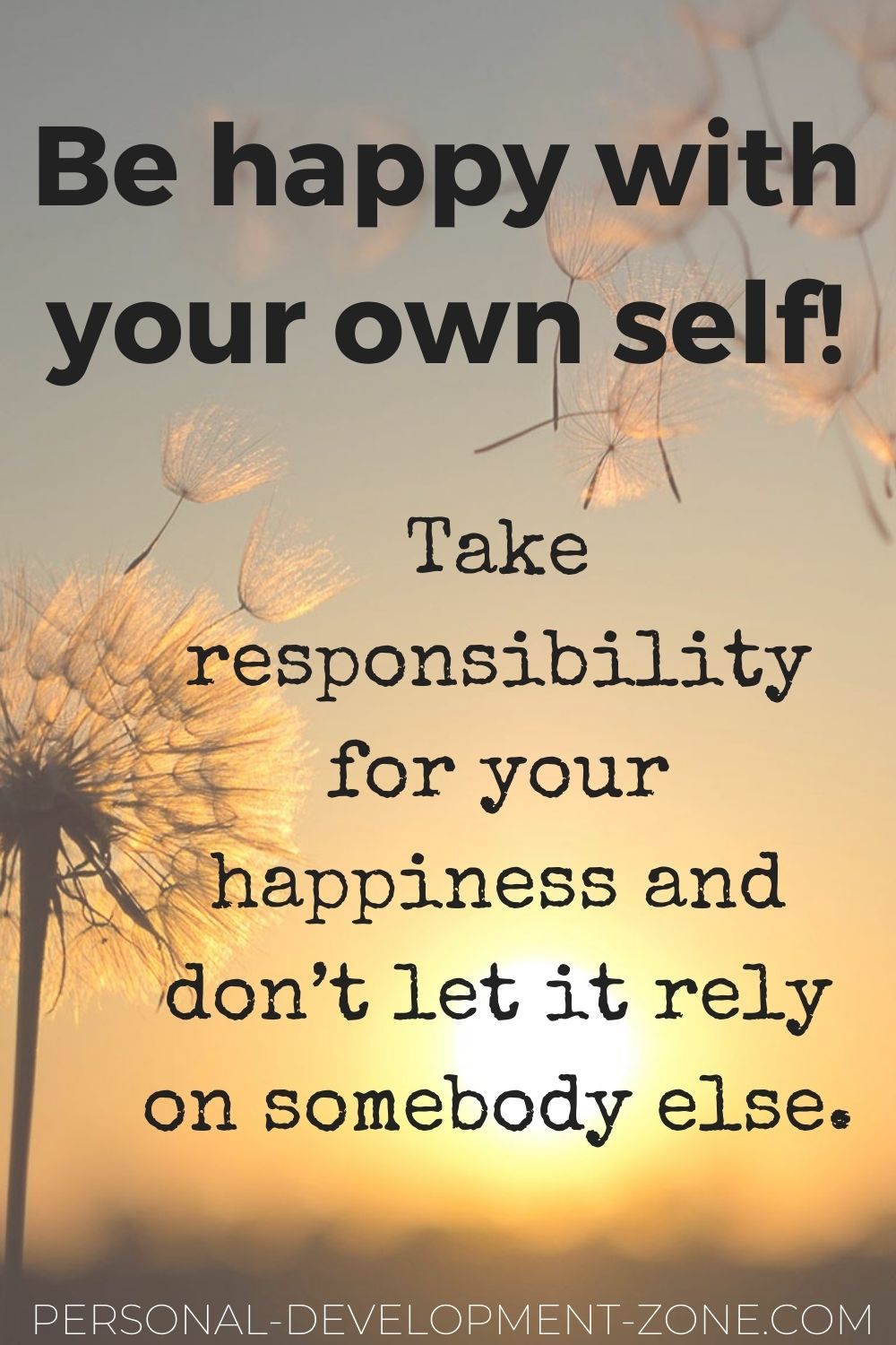 dating quotes that says be happy with your own self take responsibility for your happiness and don't let it rely on somebody else