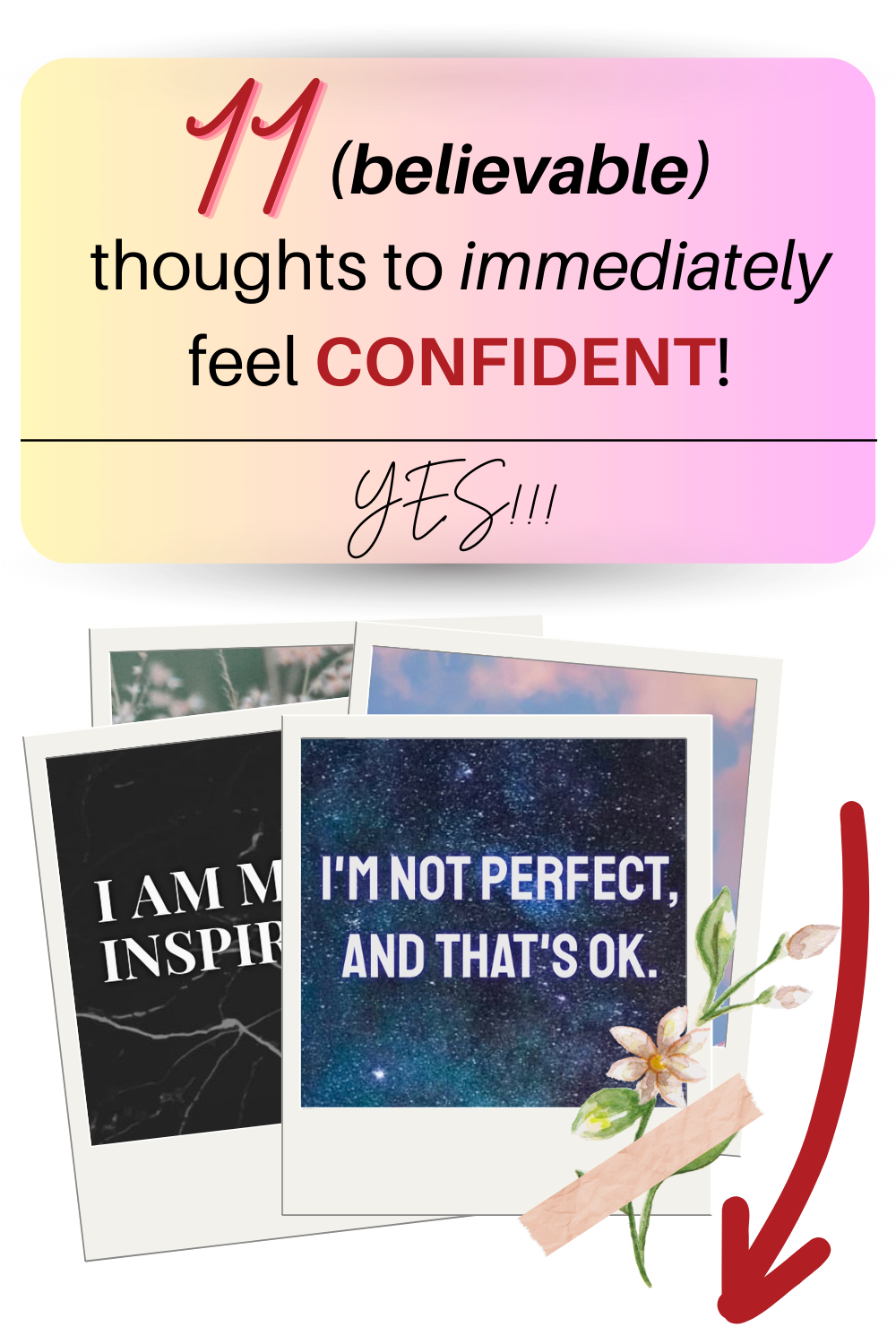 Image with written on top 11 believable thoughts to immediately feel confident, there is a "yes" button, a few quotes below and an arrow that points at a form