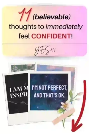 Image with written on top 11 believable thoughts to immediately feel confident, there is a "yes" button, a few quotes below and an arrow that points at a form