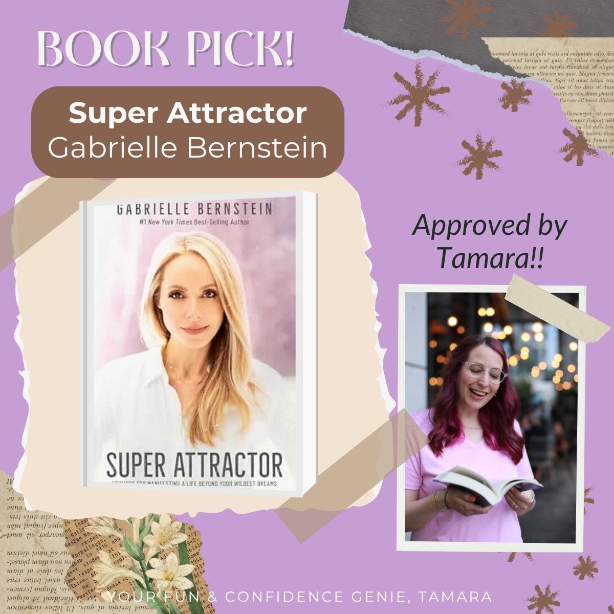 A cheerful book recommendation graphic featuring a book cover on the left and a smiling woman reading a book on the right. The background is purple with collage-style torn paper and floral decorations. Text includes “BOOK PICK!” and “Approved by Tamara!!” with a label at the bottom that says “Your fun & confidence genie, Tamara.